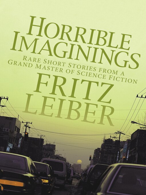 Title details for Horrible Imaginings by Fritz Leiber - Available